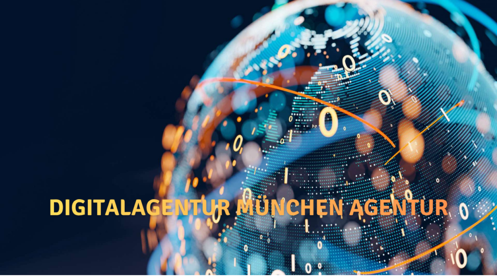 Digitalagentur München Agentur Complete Guide to Modern Digital Success in Munich